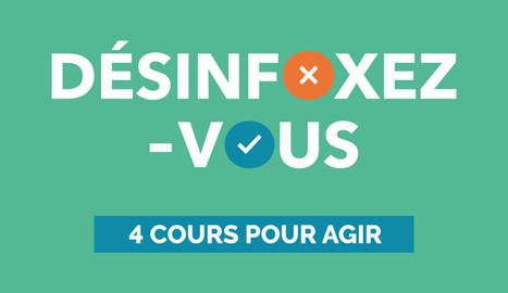 Desinfoxez-vous ! Le premier cours en ligne est disponible | Veille Éducative - L'actualité de l'éducation en continu | Scoop.it