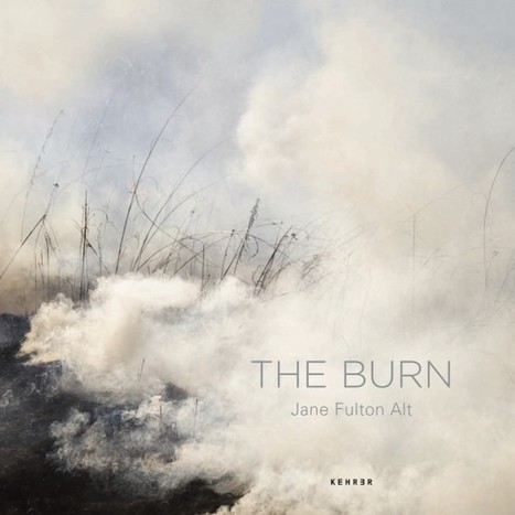 Jane Fulton Alt : The Burn | Outstanding Photography | Scoop.it