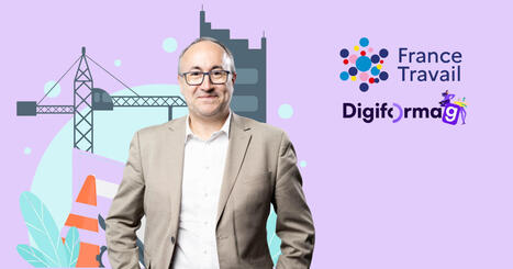 France Travail : les grands chantiers de la formation professionnelle pour 2026-2027 (entretien avec Herv&eacute; Jouanneau)/ Digiformag [entretien] | Formation professionnelle : environnement et dispositifs | Scoop.it