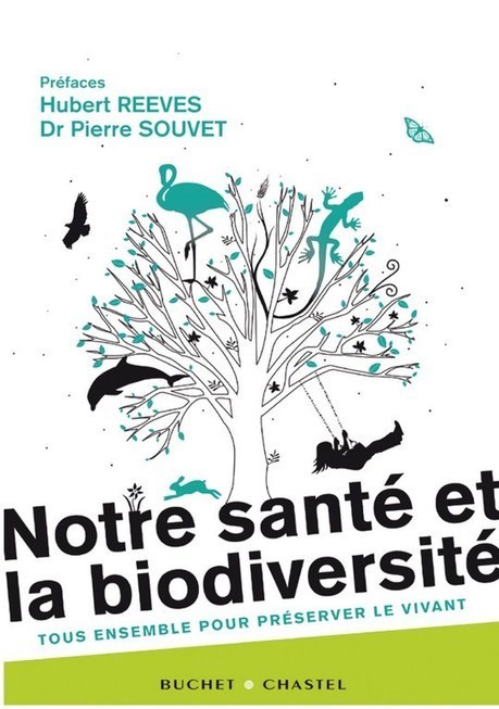 L'ouvrage "Notre santé et la biodiversité" sortira en librairie le 5 avril ! | Variétés entomologiques | Scoop.it