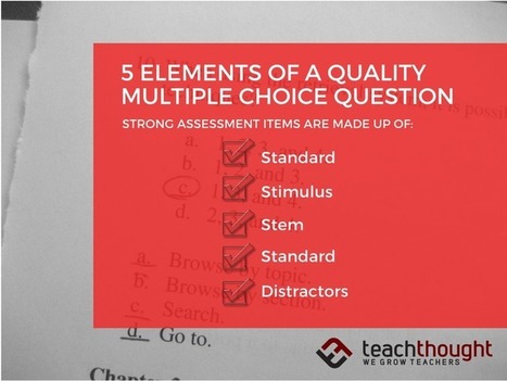 5 Elements Of A Quality Multiple Choice Question  | TIC & Educación | Scoop.it