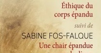 Emmanuel Falque et Sabine Fos-Falque : Une &eacute;thique du corps &eacute;pandu. Suivie de Une chair &eacute;pandue sur le divan | Les Livres de Philosophie | Scoop.it