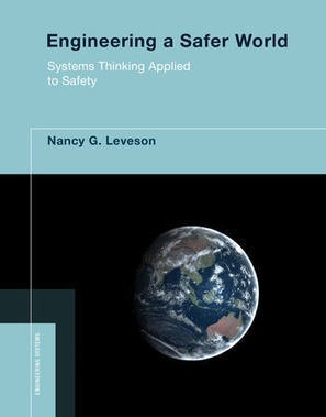 Engineering a Safer World: Systems Thinking Applied to Safety  | Thinking about Systems | Scoop.it