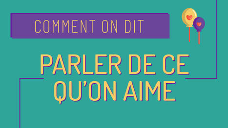 Comment on dit #23 Parler de ses goûts FLE A1 | FLE enfants | Scoop.it