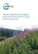 Publication de la brochure sur les services rendus par les &eacute;cosyst&egrave;mes urbains - Comit&eacute; fran&ccedil;ais de l'UICN | Biodiversit&eacute; | Scoop.it