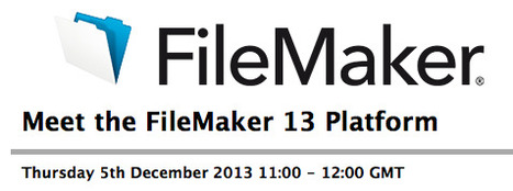 Meet the FileMaker 13 Platform webinar | FileMaker UK | Learning Claris FileMaker | Scoop.it