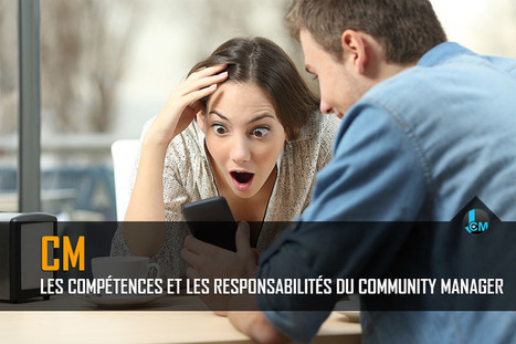 Les compétences et les responsabilités du community manager | Digital Marketing | Scoop.it