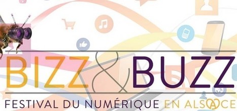 Le Festival Numérique Bizz & Buzz - 2015 | Jerome DEISS | Scoop.it