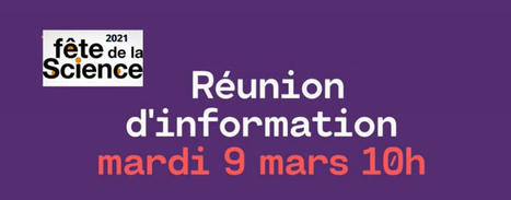 R&eacute;union d&rsquo;information F&ecirc;te de la science 2021 | Espace Mend&egrave;s France : culture & m&eacute;diation scientifiques | Espace Mendes France | Scoop.it
