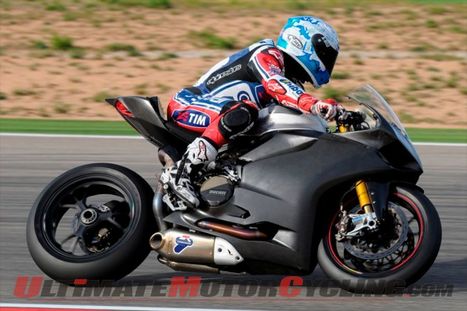 Checa & Giugliano: Aragon Ducati 1199 Test Wrap | Ultimate Motorcycling | Ductalk: What's Up In The World Of Ducati | Scoop.it