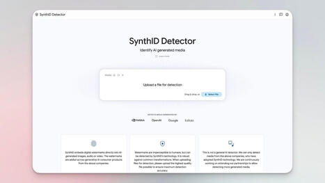 D&eacute;tecter gratuitement du contenu IA : Google ouvre SynthID &agrave; tout le monde | Intelligence artificielle | Scoop.it