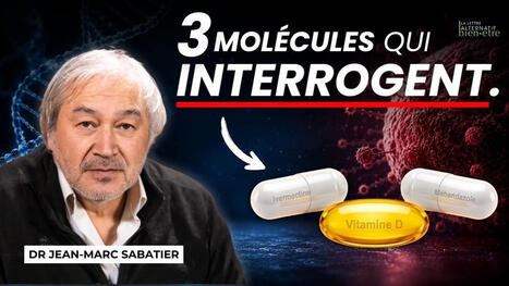 CANCER : pourquoi ce protocole alternatif fait autant parler ? Jean-Marc Sabatier | H&eacute;sitations Vaccinales: Observatoire HESIVAXs | Scoop.it