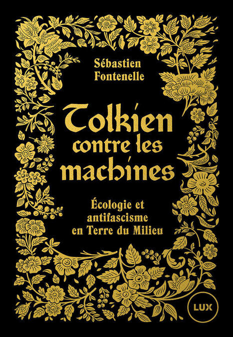 Sébastien Fontenelle : Tolkien contre les machines. Écologie et antifascisme en Terre du Milieu | Variétés entomologiques | Scoop.it