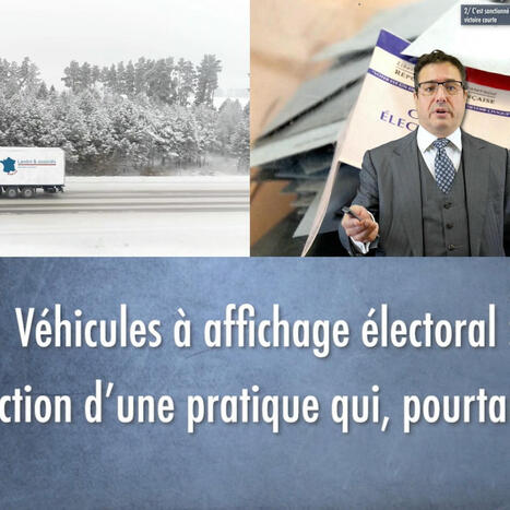 Véhicules à affichage électoral : triple sanction d’une pratique qui, pourtant, perdure [article et courte VIDEO] | Droit électoral | Scoop.it
