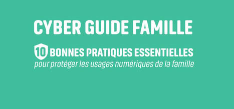 Cybermalveillance.gouv.fr lance un Cyber Guide dédié aux familles ...