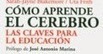 Cómo aprende el cerebro - Las claves para una educación | Mundo Pacífico - Blog de educación infantil | Educación, TIC y ecología | Scoop.it