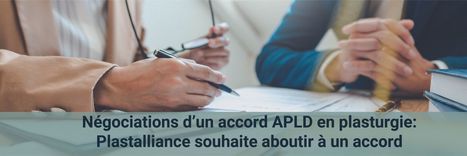 Négociations d'un accord APLD dans la plasturgie: Plastalliance souhaite aboutir à un accord | plasturgie-composites | Scoop.it