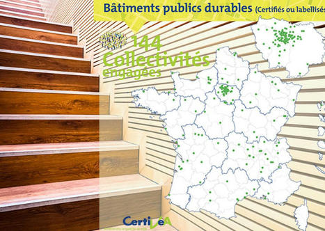 Bâtiments publics durables : 144 collectivités de toutes tailles engagées dans une démarche de certification ou de labellisation | Regards croisés sur la transition écologique | Scoop.it
