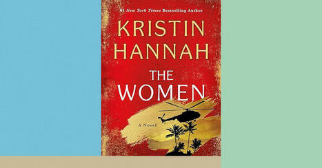 The Women by Kristin Hannah  | Ebooks & Books (PDF Free Download) | Scoop.it