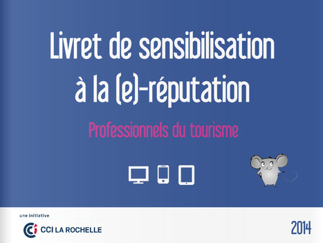 Guide de la e-reputation [Tourisme] | E-tourisme et Visibilité 2.0 | Scoop.it