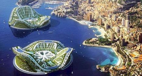 L’architecture à la conquête des océans, pour y bâtir les villes du futur | Cities and buildings of Tomorrow | Scoop.it