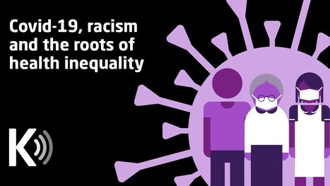 Covid-19, racism and the roots of health inequality podcast | Race and diversity | Scoop.it
