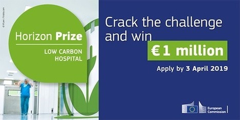 Horizon Prizes Low carbon hospital&nbsp;&euro; 1 million | EU FUNDING OPPORTUNITIES  AND PROJECT MANAGEMENT TIPS | Scoop.it