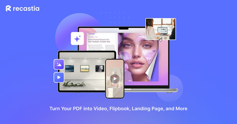 Recastia: AI-Powered PDF to Video, Flipbook, Presentation, Website & More | Education 2.0 & 3.0 | Scoop.it