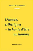 Pierre Montebello : Deleuze, esth&eacute;tiques - la honte d'&ecirc;tre un homme | Les Livres de Philosophie | Scoop.it