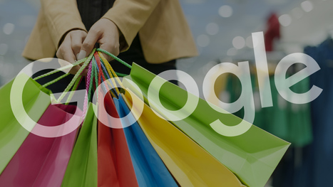 Google debuts a brand-new look for Merchant Center | consumer psychology | Scoop.it