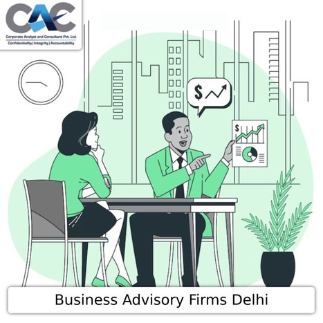 Unlock Growth Potential with Premier Business Advisory Companies in Delhi