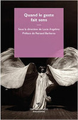 Lucia Angelino (dir.) : Quand le geste fait sens | Les Livres de Philosophie | Scoop.it