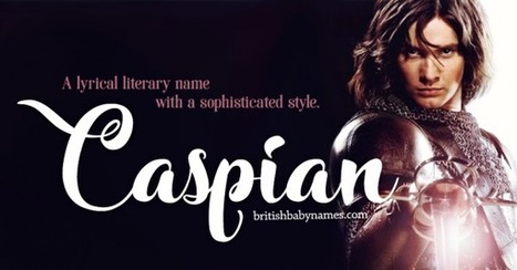 Name of the Week: Caspian | Name News | Scoop.it