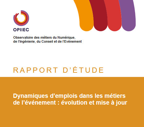 &laquo; Dynamiques d'emploi dans les m&eacute;tiers de l'&eacute;v&eacute;nement &raquo;, l'&eacute;tude Opiiec mise &agrave; jour | Comp&eacute;tences num&eacute;riques - IA | Scoop.it