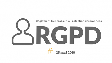 RGPD : protection des données personnelles, la réglementation évolue, mettez-vous en conformité ! | Vallées d'Aure & Louron - Pyrénées | Scoop.it