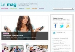 Le Mag, le blog de Bouygues Telecom d&eacute;di&eacute; au num&eacute;rique : Veille du Brand Content | Faber Content | marketing et contenus | Scoop.it