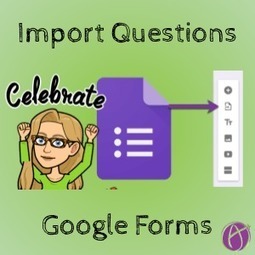 Import Questions to Google Forms - Instructions by @AliceKeeler | Moodle and Web 2.0 | Scoop.it