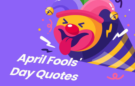 35 April Fools' Day Quotes and Sayings to Make You Laugh | SwifDoo PDF | Scoop.it
