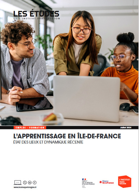 L&rsquo;APPRENTISSAGE EN &Icirc;LE-DE-FRANCE :&nbsp;&Eacute;TAT DES LIEUX ET DYNAMIQUE R&Eacute;CENTE/ Institut Paris R&eacute;gion [&eacute;tude] | Formation professionnelle : environnement et dispositifs | Scoop.it