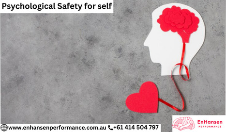 Psychological Safety for self | Enhansen Performance | resilience training sydney | Scoop.it
