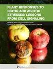 Frontiers | Plant Responses to Biotic and Abiotic Stresses: Lessons from Cell Signaling | Plant Gene Seeker -PGS | Scoop.it