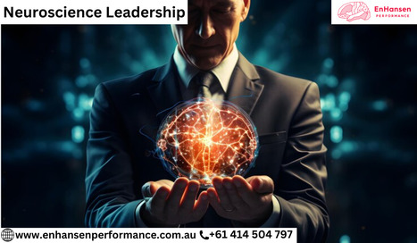 Neuroscience Leadership | Enhansen Performance | resilience training sydney | Scoop.it