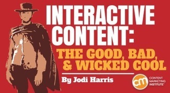 Interactive Content: The Good, Bad, and Wicked Cool | Public Relations & Social Marketing Insight | Scoop.it