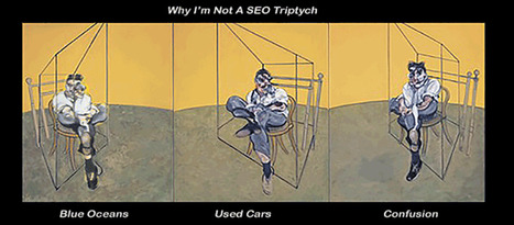 Why I'm Not A SEO via @Scenttrail Now #1 on Google! TY Readers & Sharers | BI Revolution | Scoop.it
