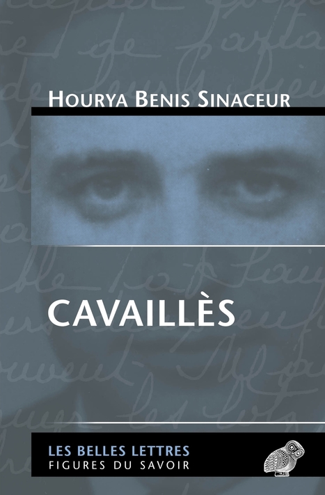 Hourya Benis Sinaceur : Cavaillès | Les Livres de Philosophie | Scoop.it