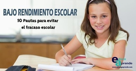 Bajo rendimiento escolar ➡➤ 10 Pautas para evitar el fracaso escolar | Las TIC en el aula de ELE | Scoop.it