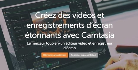 Camtasia. L&rsquo;outil ultime pour cr&eacute;er et monter des vid&eacute;os pour l&rsquo;&eacute;ducation &ndash; Les Outils Tice | UseNum - Education | Scoop.it