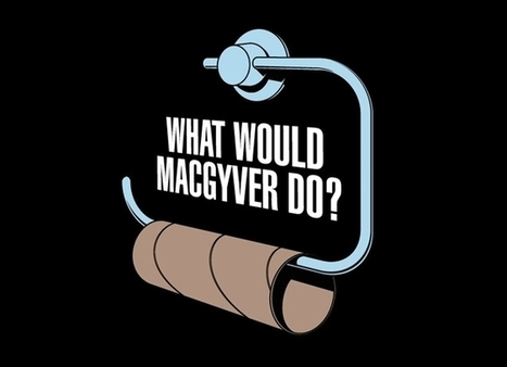 What would MacGyver do? | Essentiels et SuperFlus | Scoop.it