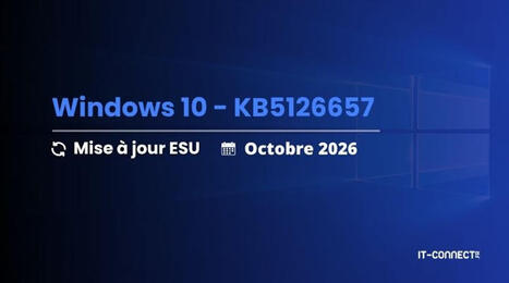 Windows 10 - KB5126657 : voici la mise &agrave; jour de s&eacute;curit&eacute; d'octobre 2026 | Accompagnement au changement | Scoop.it