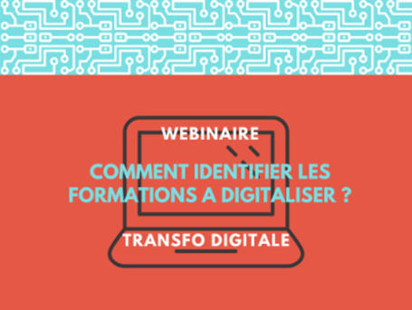 20/05/21 - Webinaire : " Comment identifier les formations à digitaliser ?" | Formation : Innovations et EdTech | Scoop.it